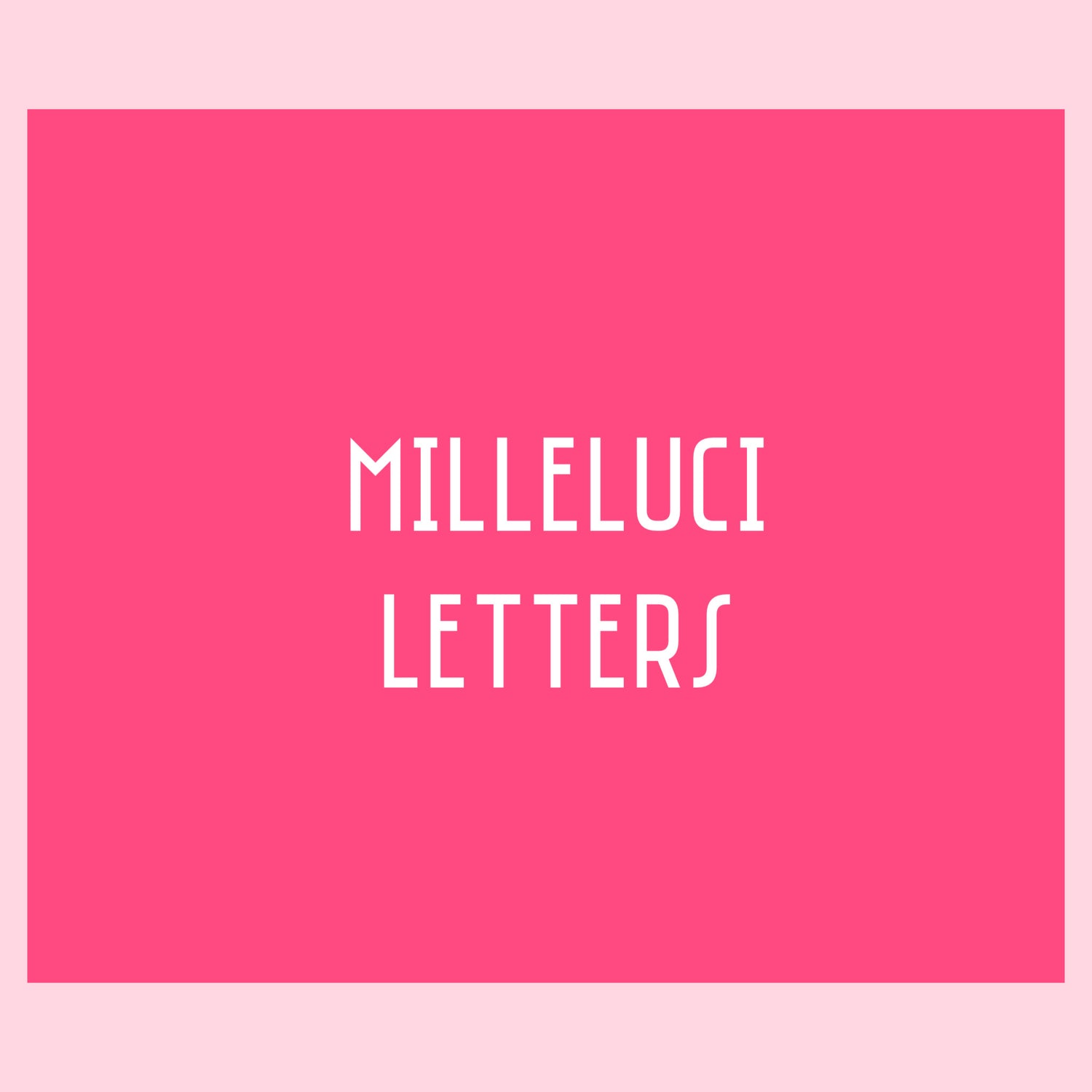 Milleluci Letters Edition